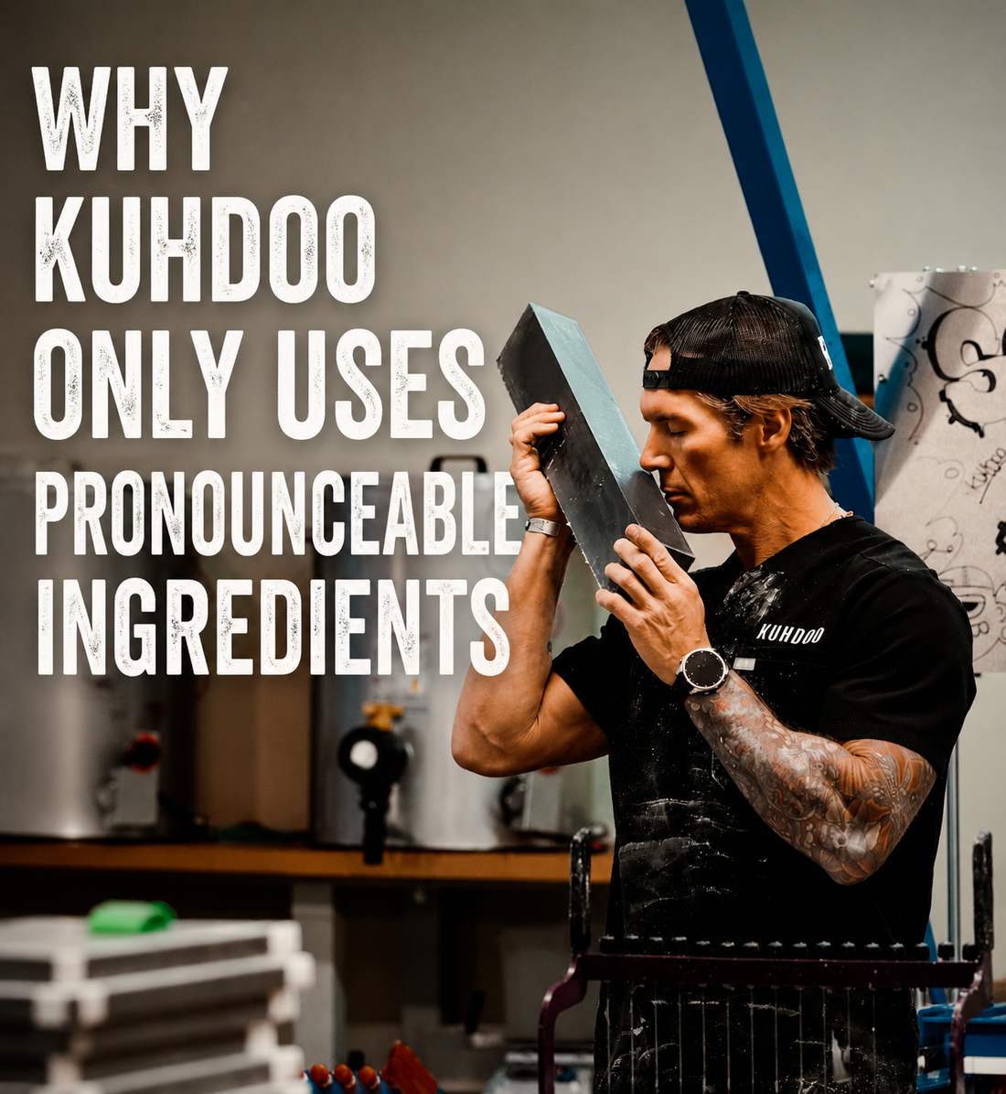 Why Kuhdoo Only Uses Pronounceable Ingredients