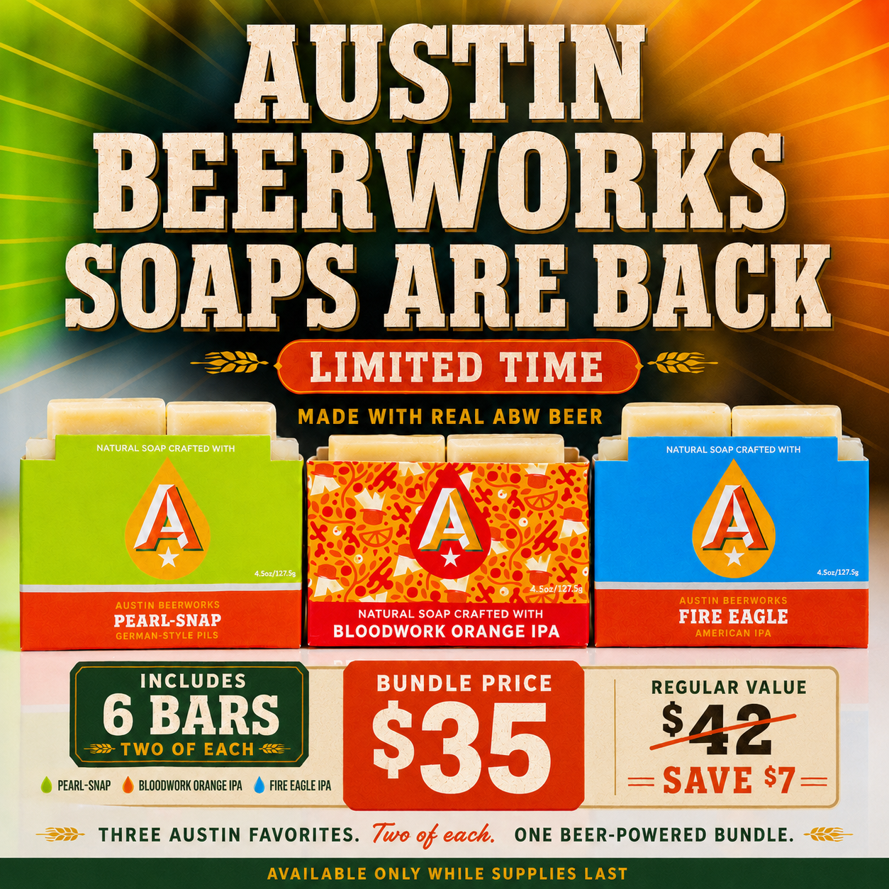 Promotional graphic for Austin Beerworks Soaps, advertising a limited-time bundle of three soaps: Pearl Snap, Bloodwork Orange IPA, and Fire Eagle. The image features three colorful soap boxes with the brand's 'A' logo, set against a vibrant green-to-yellow sunburst background with bold text.